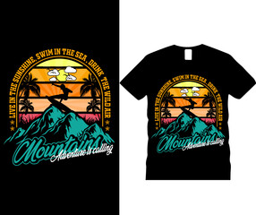 Live in the sunshine swim in the sea drink the wild air mountains adventure is calling t-shirt design with sunset, clouds, birds. Vector illustration concept. EPS10.