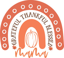 Grateful thankful blessed mama