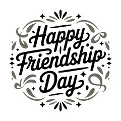 Obraz premium Happy Friendship Day black and grey lettering with decorative elements
