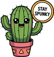 Cute cartoon cactus in a pot with stay spunky message for positive inspiration