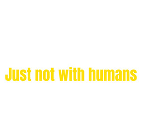 Funny Introvert Quote &ndash; I&rsquo;M SOCIAL Just Not With Humans Typography Poster