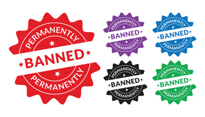 Permanently Banned rubber stamp vector illustration set, banned round stamp sign design. Colorful permanently banned label badge icons for restriction enforcement warning