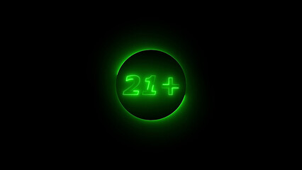 Green Neon 21 Plus Symbol on Black Background age restriction