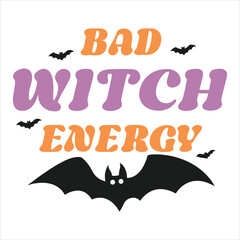 Bad Witch Energy  Halloween T-shirt Design