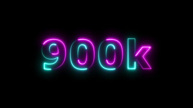 900k animation neon text effect video motion on black background. 900k Followers Celebration text animation.