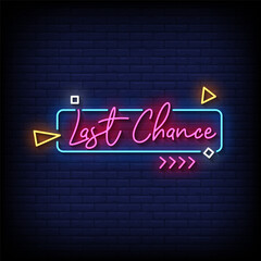 last chance neon sign with brick wall background vector