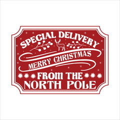 Special Delivery Merry Christmas From The North Pole  vector merry Christmas, December, Red, Custom, holiday, holiday, stamp, delivery, mail, northChristmas Shirt Design