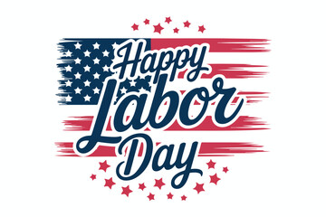 Patriotic happy labor day celebration american flag