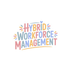 Hybrid Workforce Management Strategies