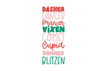 dasher dancer prancer vixen comet cupid donner Blitzen - Christmas SVG T Shirt Design © Lemon