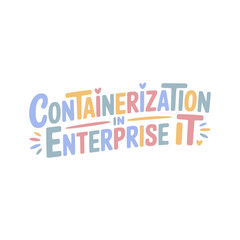 Enterprise IT Containerization Solutions