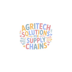 AgriTech Solutions For Supply Chains