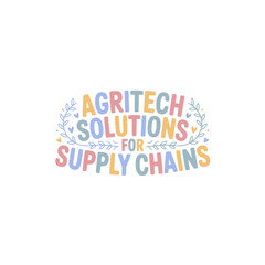 Agritech Solutions For Supply Chains