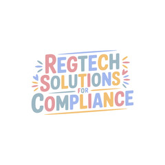 Regtech Solutions For Compliance Now