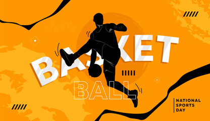 Modern vector illustration of a basketball player silhouette performing a dynamic move on an orange abstract background, with bold ‘Basketball’ text and ‘National Sports Day’ label Sports Day