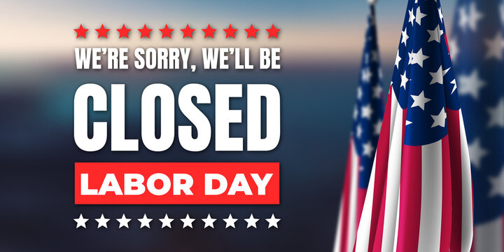 Closed for Labor Day USA