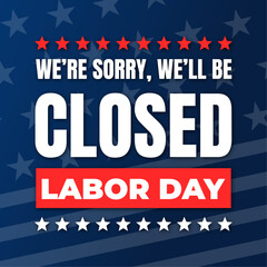 Closed for Labor Day USA