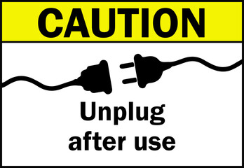 caution unplug after use sign.