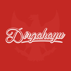 Dirgahayu Indonesia Typography  Lettering