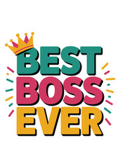 Fototapeta premium Boss's Day Typography T-Shirt Design Quote