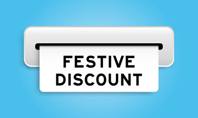 White coupon banner with word festive discount from machine on blue color background