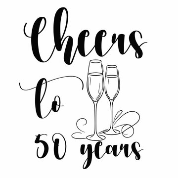 Cheers to 50 fifty years birthday anniversary
