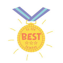 Gold medal To The Best Teacher. Vector illustration of a shining gold medal with ribbon. Winner award medal