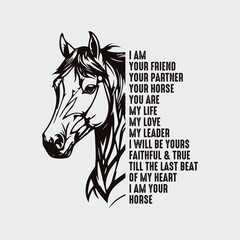11.I am your friend your partner your horse you are my life my love my leader i will be yours faithful & true till the last beat of my heart i am horse.