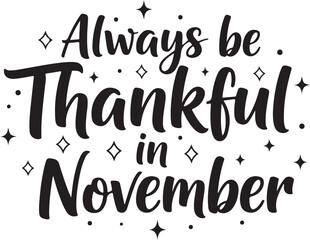 Vector art of always be thankful in november quote with stars