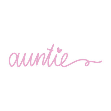 Quotes for aunties gifts apparel. Best Auntie Ever Hand Lettering And Inspiration Positive Quote.