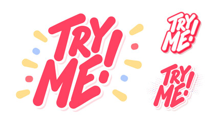 Try Me. Vector Handwritten letterings tags. A set of three design options.