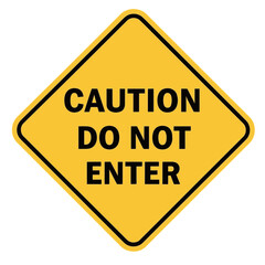 Flat 'Caution Do Not Enter' sign. Direct warning graphic for restricted areas & safety.