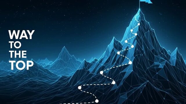 Way to the Top: Achieving Goals, Success, and Climbing to New Heights