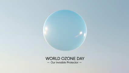 A simple, clean poster with a single large transparent bubble floating mid-air, glowing faintly in light blue, representing the ozone layer. Background: plain white or soft sky gradient.