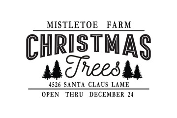 Mistletoe Farm Christmas Trees, Christmas Sign SVG Typography Design