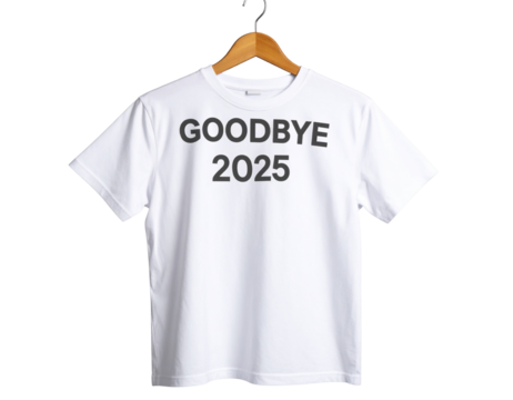 White T- shirt Showing ‘Goodbye 2025’ Front Text, PNG.