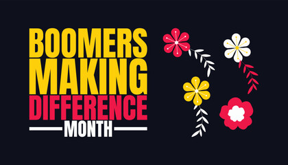 Boomers making difference month,Leading with Heart and Purpose
