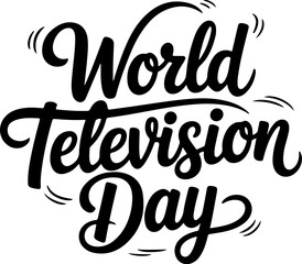 Obraz premium A minimalist typography calligraphy design of the text world television day in silhouette vector style with a white background