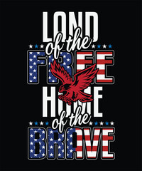  LAND OF THE FREE HOME OF THE BRAVE T SHIRT DESIGN