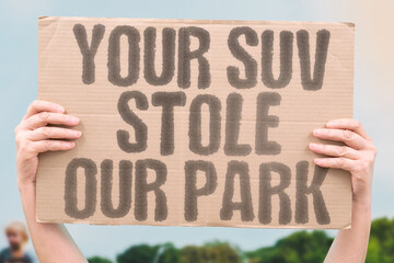 "Your SUV Stole Our Park" A protest against urban planning that prioritizes cars over green public spaces. ENVIRONMENT. URBAN. PLANNING. COMMUNITY. PUBLIC. ACCESS. GREEN