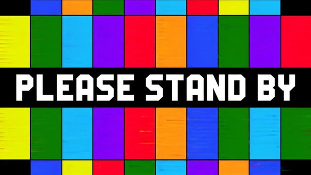 Television Test Pattern: A vibrant and colorful television test pattern displays PLEASE STAND BY, capturing the classic anticipation and technical signaling