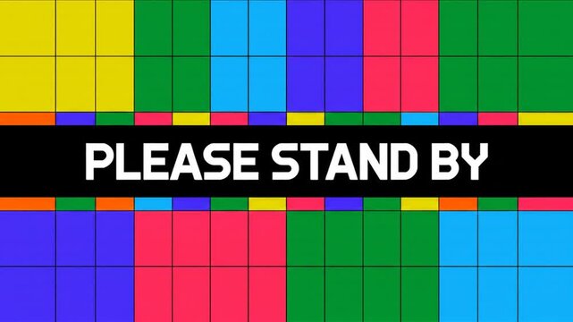 Please Stand By Message: A classic test screen image with vibrant, multi-colored bars and a simple message of anticipation. This visual communication method is universally recognized.