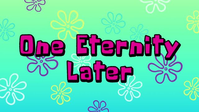 Cartoon banner with the words One Eternity Later. Retro Time Card 4k animation.