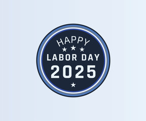 Happy Labor Day 2025 Circle Emblem