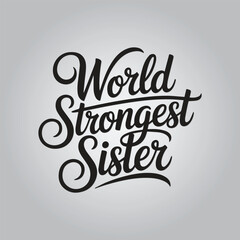 World Strongest Sister Elegant Typography for Sisterhood