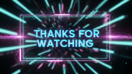 Animated thanks for watching outro screen with neon lights and digital circuit board design for video content creators, offering a modern and engaging end screen.