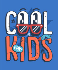 Cool kids typography illustration, ready for print on paper poster, t-shirt and other uses.