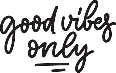 good vibe only