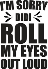 didi roll my eyes