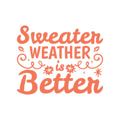 Sweater weather happy fall pumpkin leaf, Autumn fall sayings design